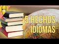 5 HECHOS | IDIOMAS