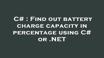 C# : Find out battery charge capacity in percentage using C# or .NET