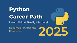 Python Roadmap 2025 – Your Ultimate Guide to Mastering Python in the Modern Tech Landscape