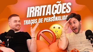 Que traços de personalidade nos irritam nos outros? & Roast um ao outro 🤷🏻‍♂️