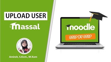 07-IMPORT USER MASSAL KE MOODLE