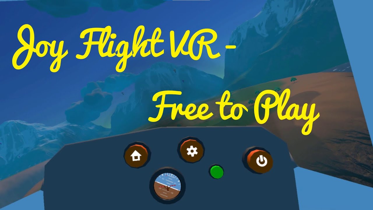 Let's Play Joy Flight VR & Initial Impressions Review A Free to Play