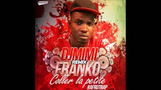 DJ MIMI REMIX FRANCO - COLLE LA PETITE (AFRO TRAP) 2015 Resimi