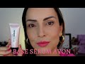 AVON BASE SÉRUM - primeiras impressões