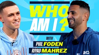 PHIL FODEN & RIYAD MAHREZ | Guess their teammates