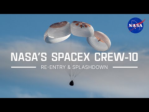 Watch NASA's SpaceX Crew-10 astronauts return to Earth