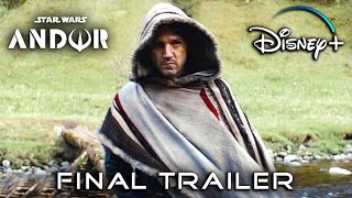 ANDOR - New Final Trailer (2022) | Star Wars Disney+