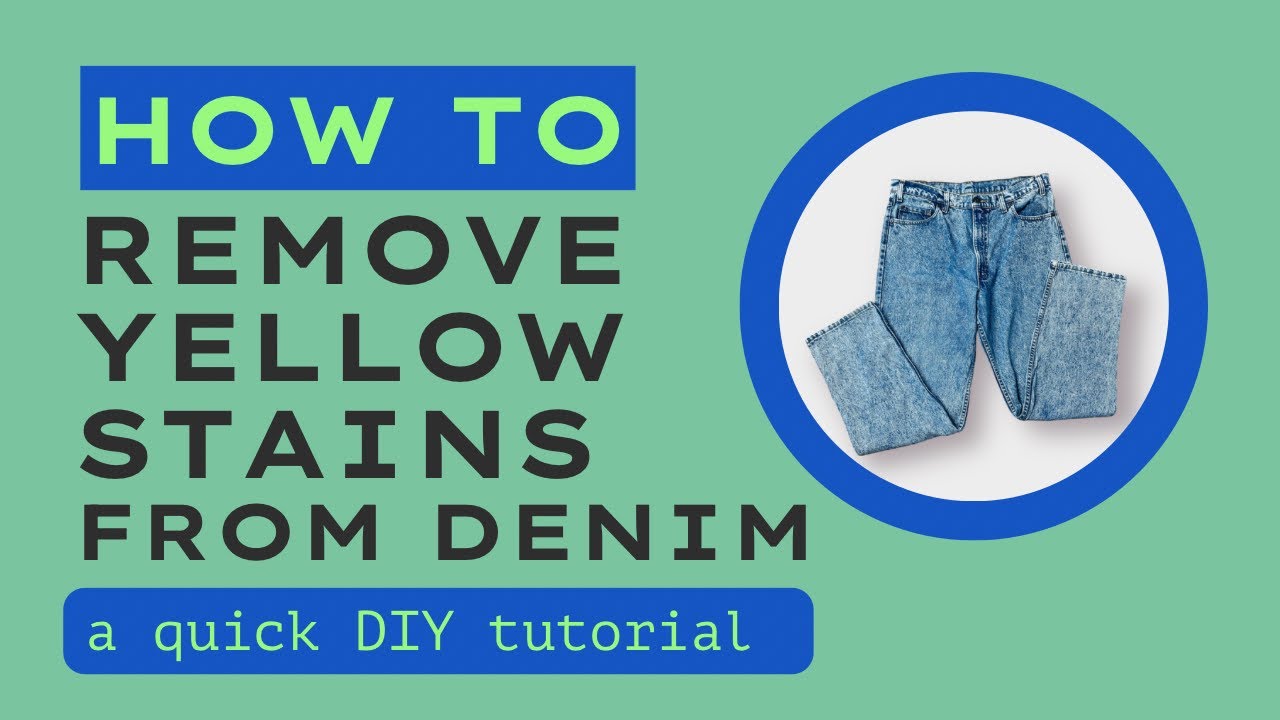 Types of Denim, Stain Removal