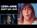 Vocal Coach Reacts to Leigh Anne &#39;Don&#39;t Say Love&#39;