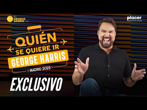 EXCLUSIVO ¿QUIÉN SE QUIERE IR? EL STAND UP de GEORGE HARRIS EN VIVO Desde Madrid Parte 1/2