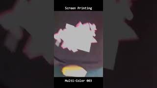 Screen Printing Multi Color 003