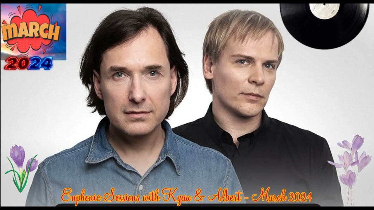 Euphonic Session with Kyau & Albert - March 2024