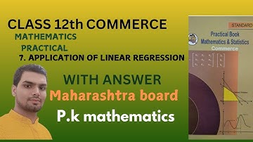 CLASS 12TH COMMERCE HSC MAHARASHTRA BOARD CHAPTER NUMBER: 7. APPLICATION OF LINEAR REGRESSION