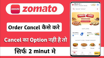 Zomato Order Cancel Kaise Kare | how to cancel order on zomato | zomato order kaise cancel karen