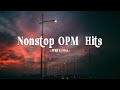 Nonstop opm  hits  lyrics  best classic opm love songs of all time