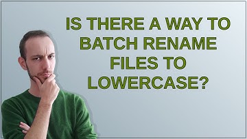 Is there a way to batch rename files to lowercase?