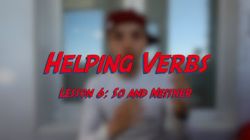 Helping Verbs - Lesson 6: So and Neither - Learn English online free video lessons