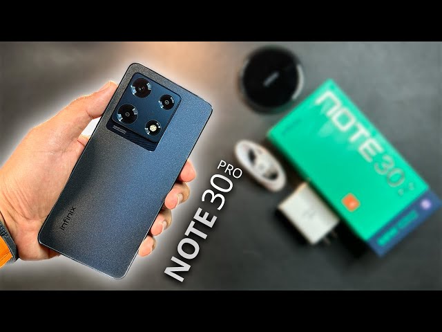 Infinix Note 30 Pro Unboxing