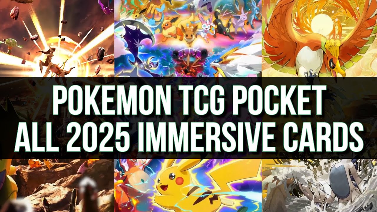 Pokémon TCG Pocket - All 2025 Immersive Cards 