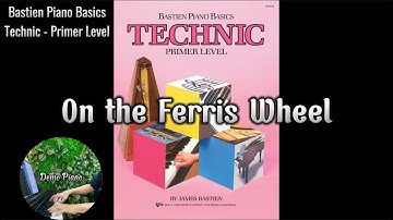 On the Ferris Wheel (P7) | Bastien Piano Basics Technic Primer Level