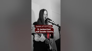 Types of GOTHS - pick one or pick all!