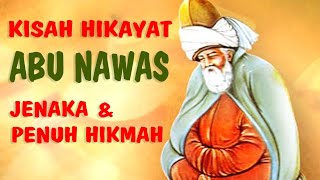 KISAH LENGKAP HIKAYAT ABU NAWAS - HUMOR SUFI