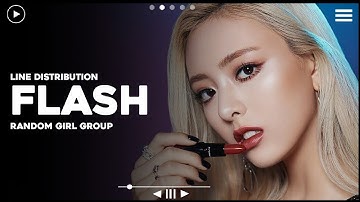 How would Random Girl group sing Flash by X1 | Line Distribution | Mintyohan