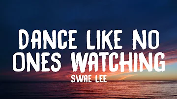 Swae Lee - Dance Like No One's Watching (Lyrics)