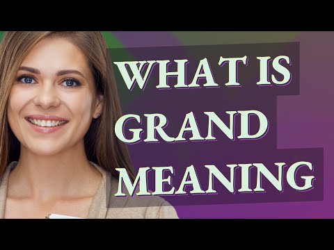 Grand | Meaning Of Grand