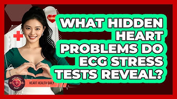 What Hidden Heart Problems Do ECG Stress Tests Reveal? - Heart Health Daily