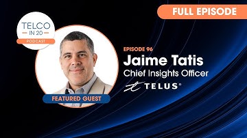 Telco in 20 Ep #96: How TELUS turned its data swamp into an AI oasis (Jamie Tatis)