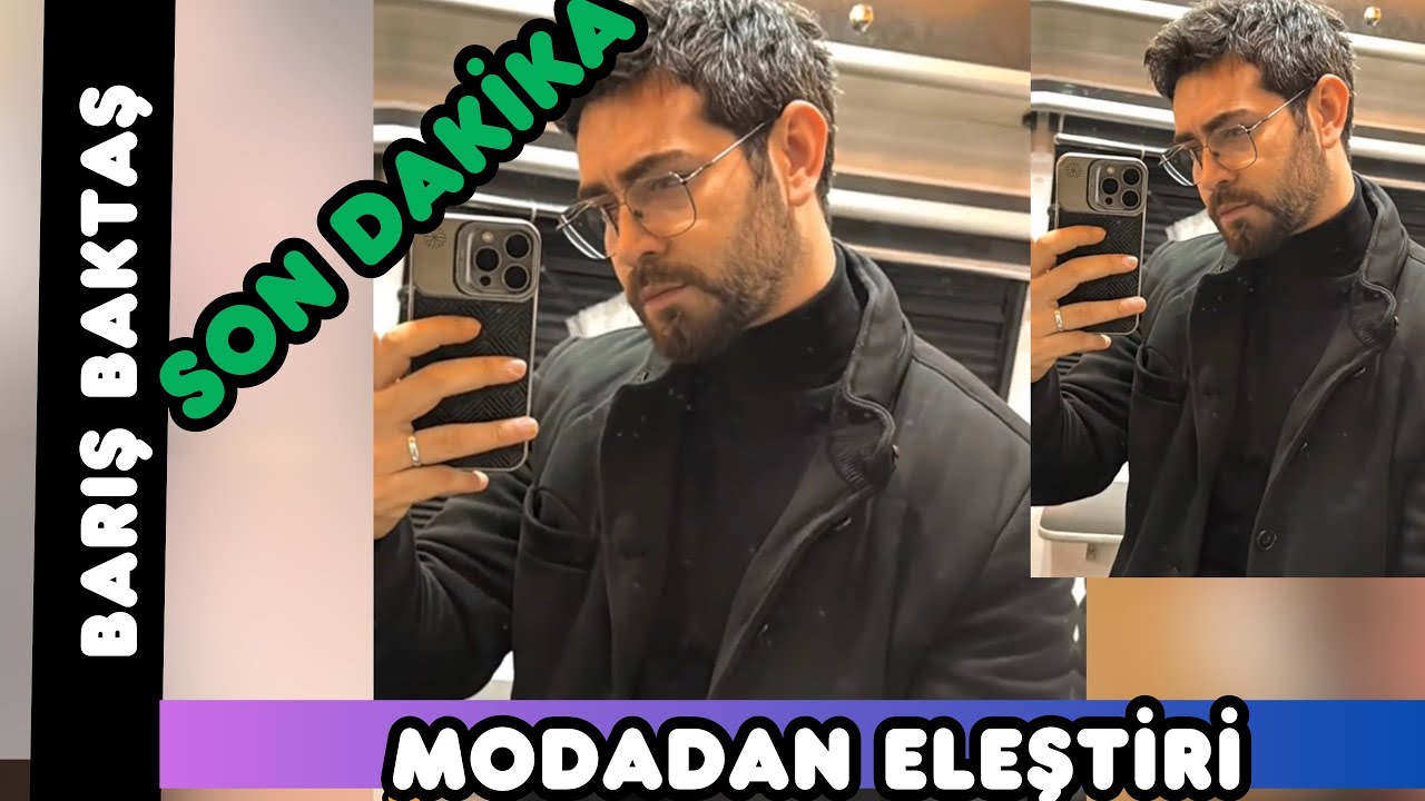 BARIŞ BAKTAŞ — MODADAN ELEŞTİRİ 