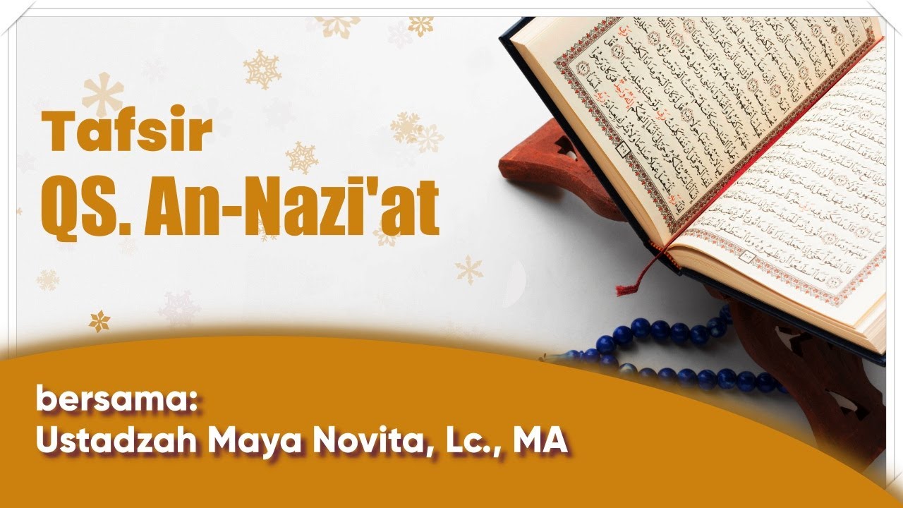 Tafsir QS. An-Nazi'at - Ustadzah Maya Novita, Lc., MA