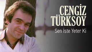 Cengiz Türksoy - Sen İste Yeter Ki Resimi
