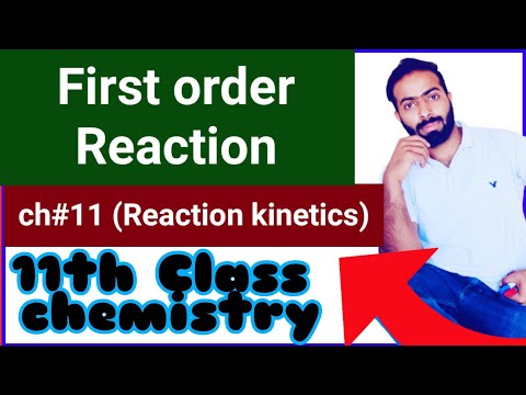 First Order Reactions | Different Types Of Order Of Reactions | 11Th Class Chemistry | Ch.No.11