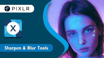 Quick & Easy Series: Sharpen and Blur Tool in Pixlr X