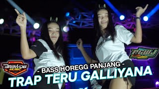 Download lagu TRAP TERU GALLIYANA - BASS HOREGG NAFAS PANJANG mp3