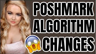 NEW POSHMARK ALGORITHM CHANGES | WHAT EVERY POSHMARK RESELLER SHOULD KNOW