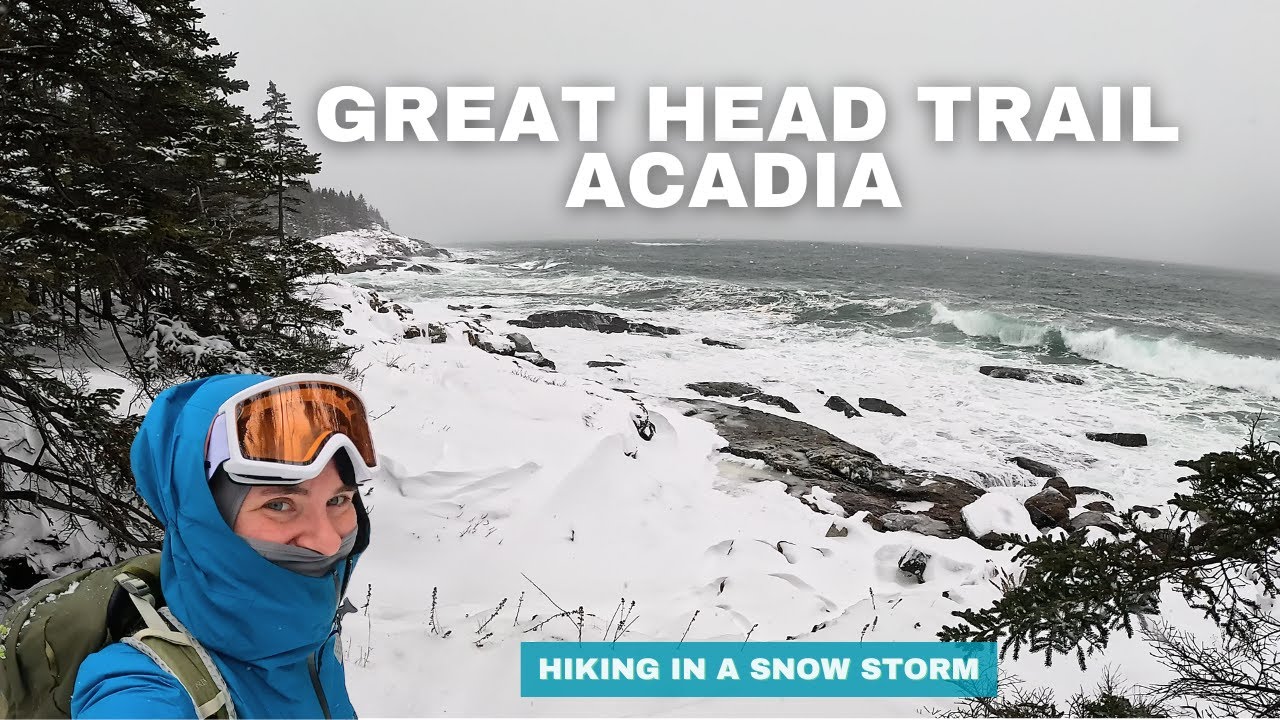 Great Head Trail Acadia | Hiking in a Snow Storm | Acadia in Winter