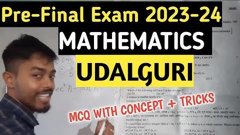Pre-Final Exam 2023-24 Mathematics Question Paper Solution |Udalguri district|HSLC 2024