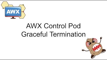 AWX Control Pod Graceful Termination
