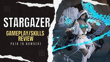 [Path To Nowhere] Raging Sands, Stargazer - Gampeplay/Skills Analysis Review