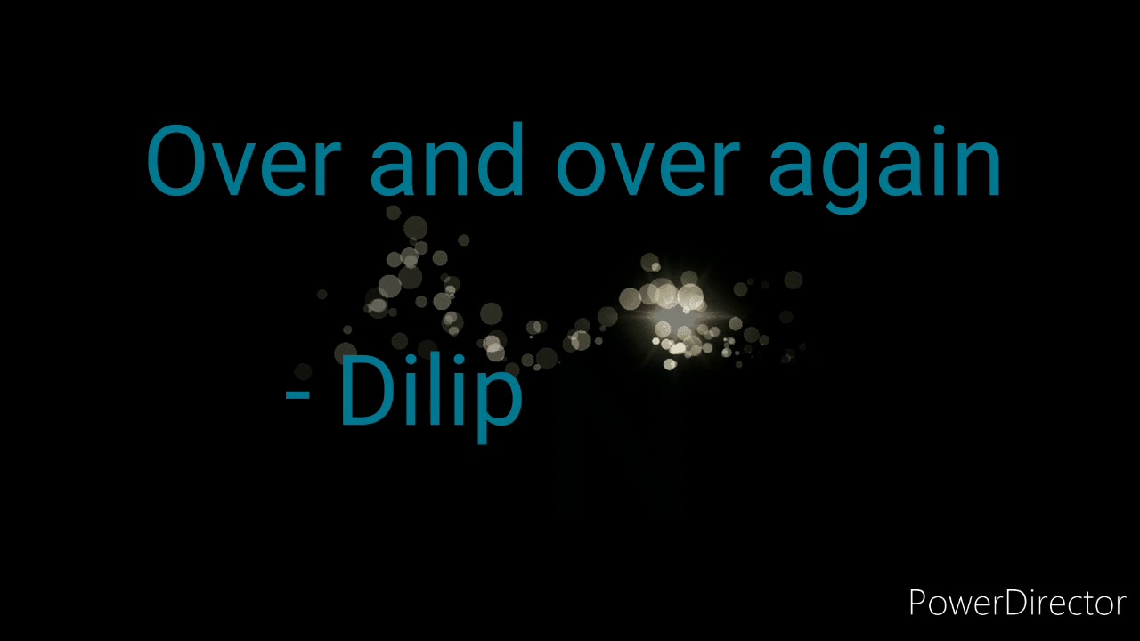 Over and over   Dilip Naoriya