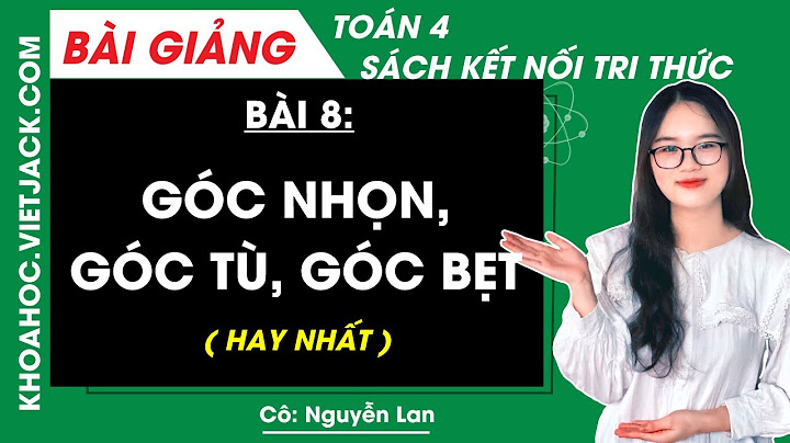 Bài tập góc nhọn góc tù góc bẹt lớp 4 năm 2024