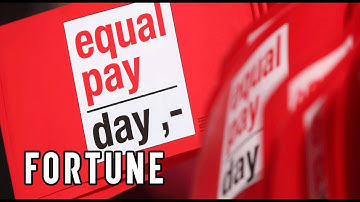 Here’s What you Need to Know About Equal Pay Day I Fortune