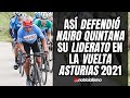 💥 Así defendió NAIRO QUINTANA su liderato en la ETAPA 2 de la VUELTA ASTURIAS 202