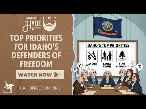 Nowhere To Hyde -- Top Priorities for Idaho's Defenders of Freedom