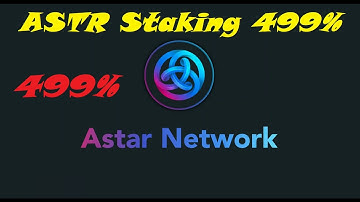 Astar coin ASTR Staking 499%