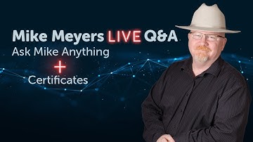 Digital Certificates - Mike Meyers Live Q&A AMA (7/13/2020)