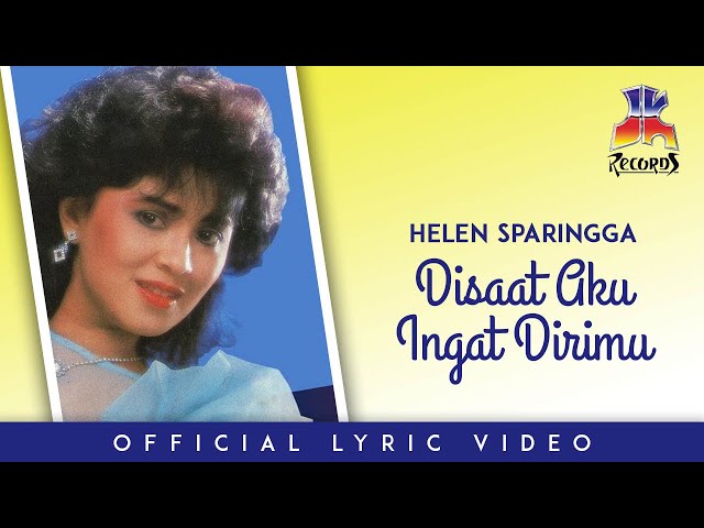Helen Sparingga - Disaat Aku Ingat Dirimu (Official Lyric Video) class=